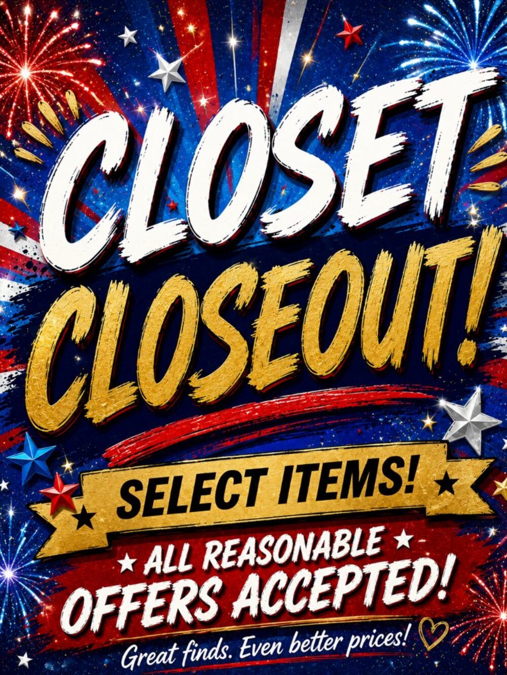 CLOSET CLOSEOUT - ALL REASONABLE OFFERS CONSIDERED